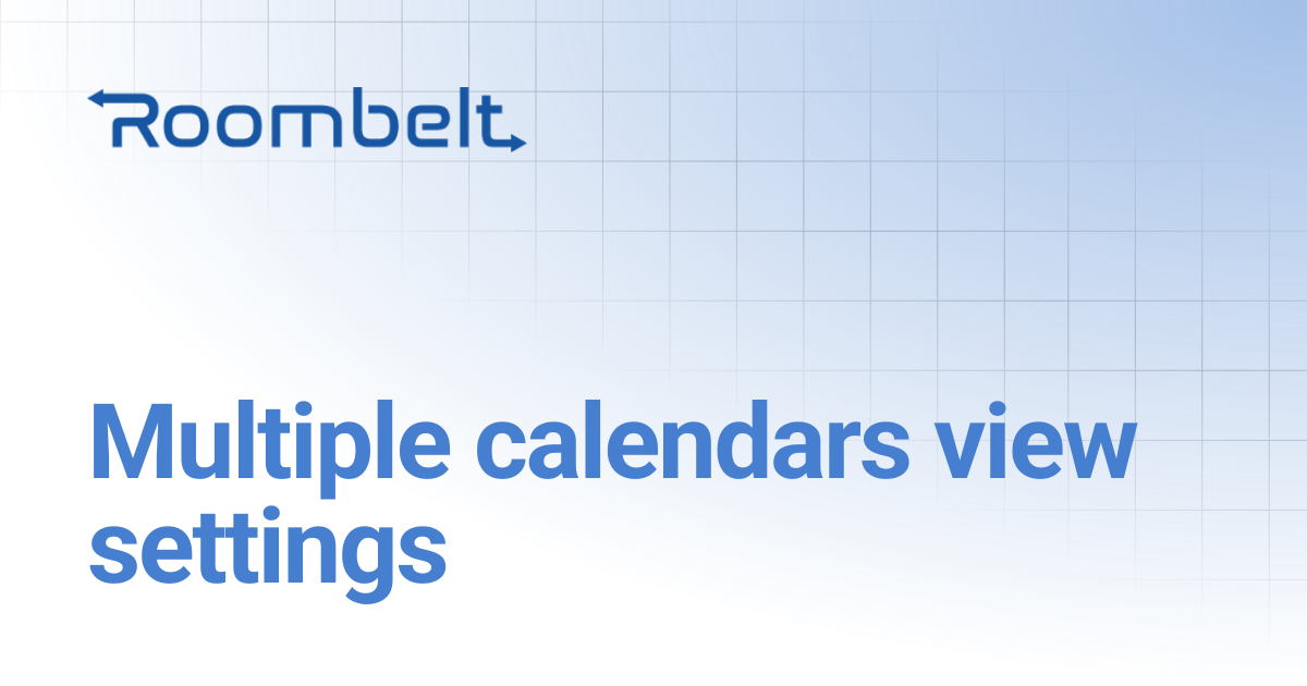 Multiple calendars view settings | Roombelt